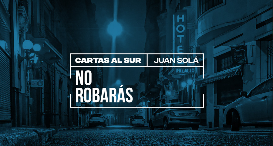 No robarás / Juan Solá